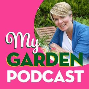 Lyssna på My Garden Podcast - Gardening Podcast i appen