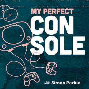 Lyssna på My Perfect Console with Simon Parkin i appen