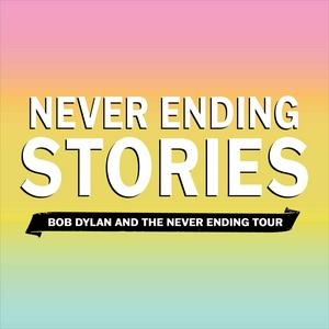 Lyssna på Never Ending Stories: Bob Dylan & the Never Ending Tour i appen