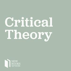 Lyssna på New Books in Critical Theory i appen