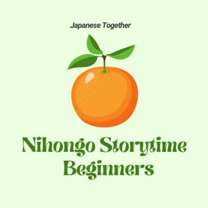 Lyssna på Nihongo Storytime for Beginners｜Japanese Together i appen