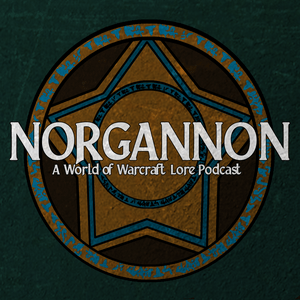 Lyssna på Norgannon - A World of Warcraft Lore Podcast i appen