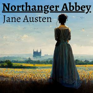 Lyssna på Northanger Abbey i appen