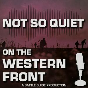 Lyssna på WW1: Not So Quiet On The Western Front! | A Battle Guide Production i appen