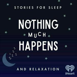 Lyssna på Nothing much happens: bedtime stories to help you sleep i appen