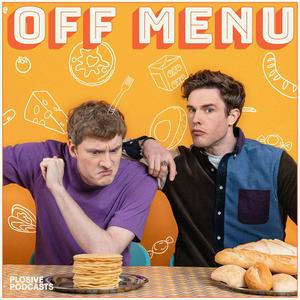 Lyssna på Off Menu with Ed Gamble and James Acaster i appen