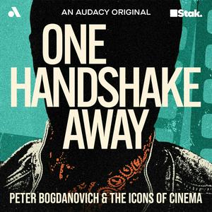 Lyssna på One Handshake Away: Peter Bogdanovich and the Icons of Cinema i appen