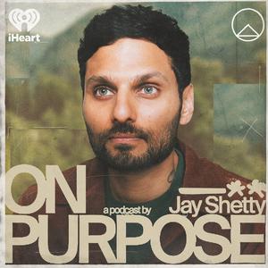 Lyssna på On Purpose with Jay Shetty i appen