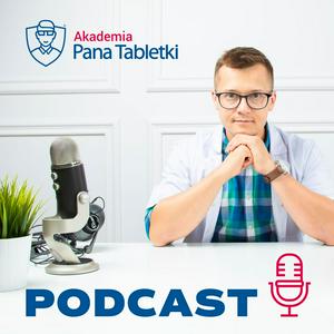 Lyssna på Pan Tabletka dla rodziców - podcast i appen