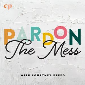 Lyssna på Pardon the Mess with Courtney DeFeo - Christian Motherhood, Biblical Parenting, Raising Christian Kids i appen