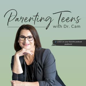 Lyssna på Parenting Teens with Dr. Cam i appen