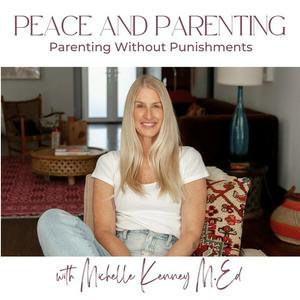 Lyssna på Peace and Parenting: How to Parent without Punishments i appen