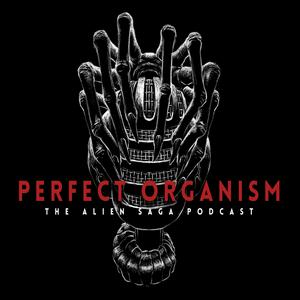 Lyssna på Perfect Organism: The Alien Saga Podcast i appen