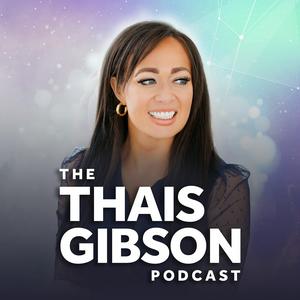 Lyssna på The Thais Gibson Podcast i appen