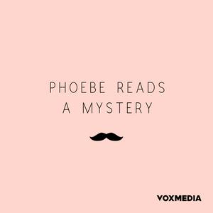 Lyssna på Phoebe Reads a Mystery i appen