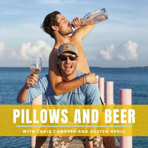 Lyssna på Pillows and Beer with Craig Conover and Austen Kroll i appen