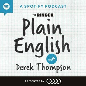 Lyssna på Plain English with Derek Thompson i appen