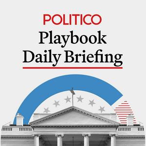 Lyssna på POLITICO Playbook Daily Briefing i appen