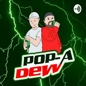 Lyssna på Pop A Dew Podcast i appen