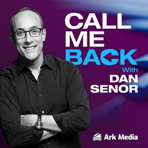 Lyssna på Call Me Back - with Dan Senor i appen