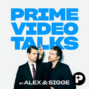 Lyssna på Prime Video Talks by Alex & Sigge i appen