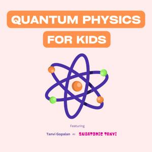 Lyssna på Quantum Physics for Kids i appen