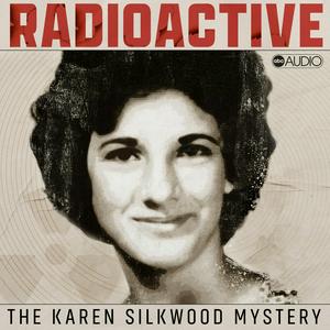 Lyssna på Radioactive: The Karen Silkwood Mystery i appen