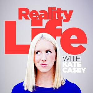 Lyssna på Reality Life with Kate Casey i appen