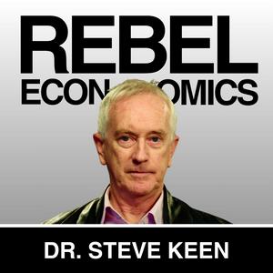 Lyssna på Rebel Economics with Dr. Steve Keen i appen