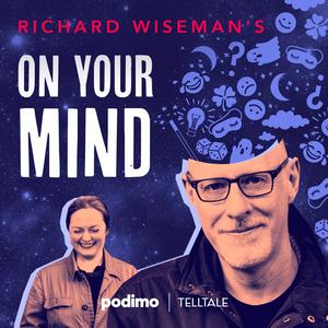 Lyssna på Richard Wiseman's On Your Mind i appen