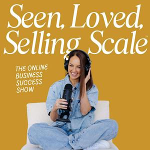 Lyssna på Seen, Loved, Selling, Scale™ i appen