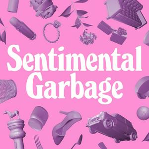 Lyssna på Sentimental Garbage i appen