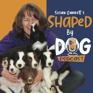 Lyssna på Shaped by Dog with Susan Garrett i appen