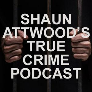 Lyssna på Shaun Attwoods True Crime Podcast i appen