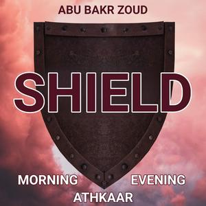 Lyssna på SHIELD | Morning & Evening Athkaar i appen