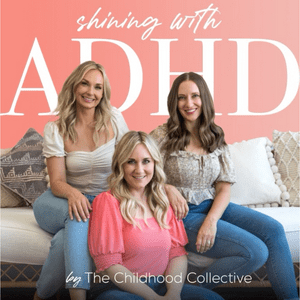 Lyssna på Shining With ADHD by The Childhood Collective i appen