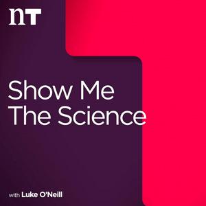 Lyssna på Show Me the Science with Luke O'Neill i appen