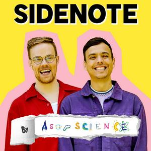 Lyssna på Sidenote by AsapSCIENCE i appen