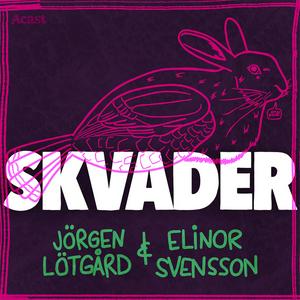 Lyssna på Skvader i appen