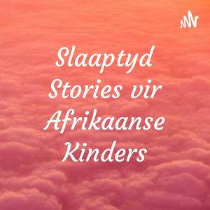 Lyssna på Slaaptyd Stories vir Afrikaanse Kinders i appen