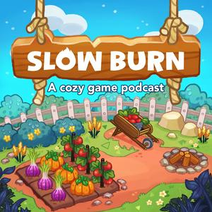 Lyssna på Slow Burn: A Cozy Game Podcast i appen