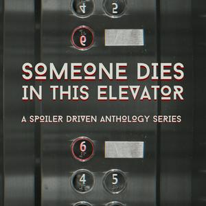 Lyssna på Someone Dies In This Elevator i appen