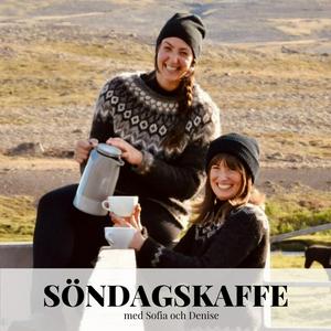 Lyssna på Söndagskaffe med Sofia och Denise i appen