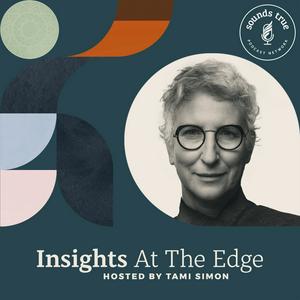 Lyssna på Sounds True: Insights at the Edge i appen