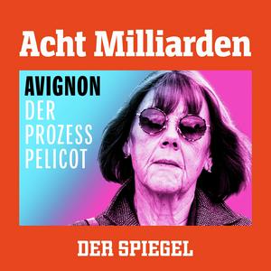 Lyssna på Acht Milliarden – Avignon: Der Prozess Pelicot i appen