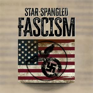 Lyssna på Star-Spangled Fascism Podcast i appen