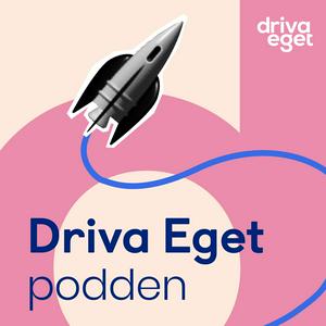 Lyssna på Driva Eget-podden i appen