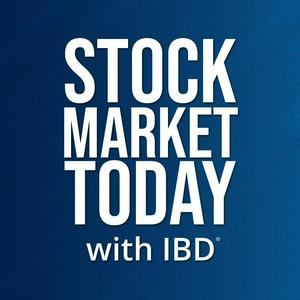 Lyssna på Stock Market Today With IBD i appen