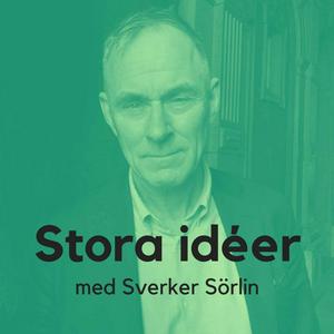 Lyssna på Stora idéer med Sverker Sörlin i appen