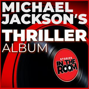 Lyssna på Stories in the Room: Michael Jackson's Thriller Album i appen